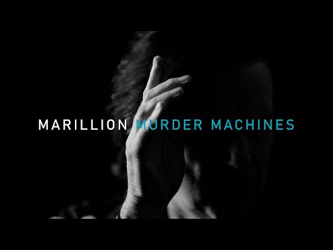 Marillion - Murder Machines - Official Music Video - An Hour Before It&#039;s Dark